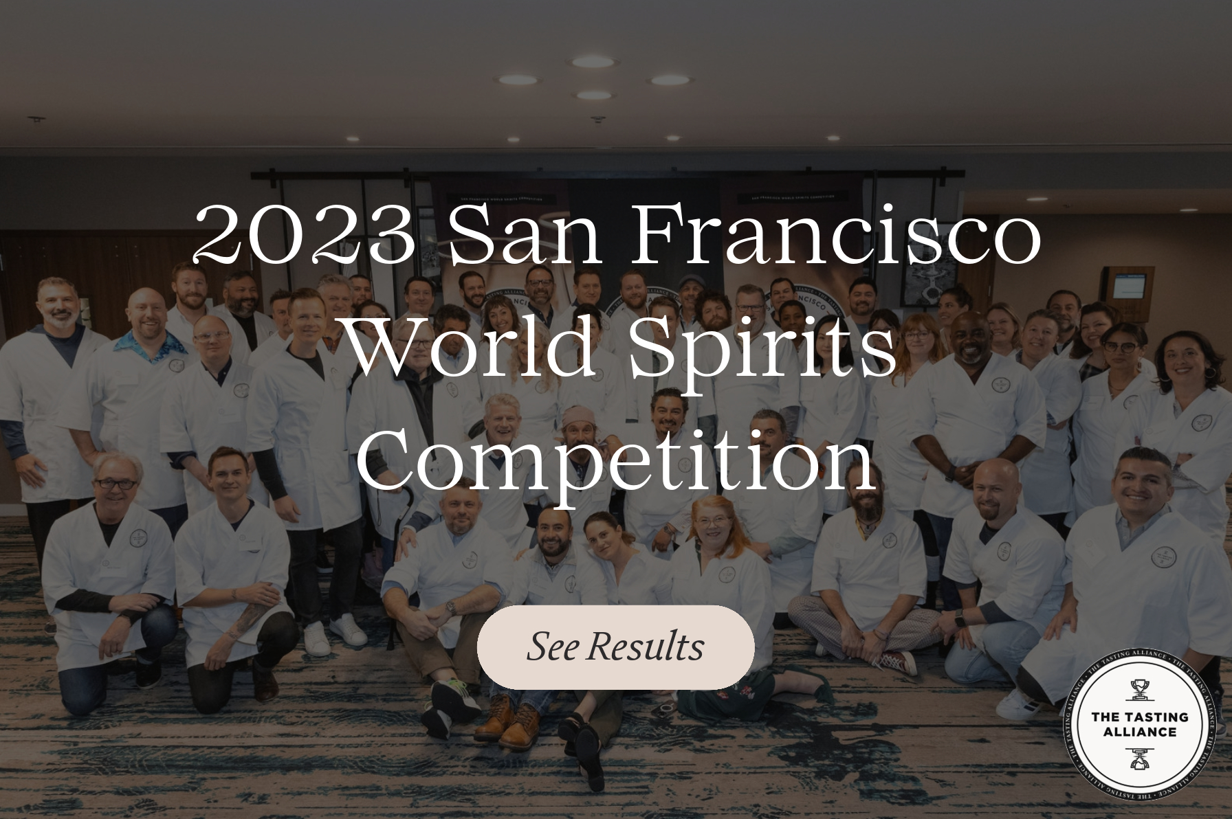 A group of the judges from the 2023 San Francisco World Spirits Competition.