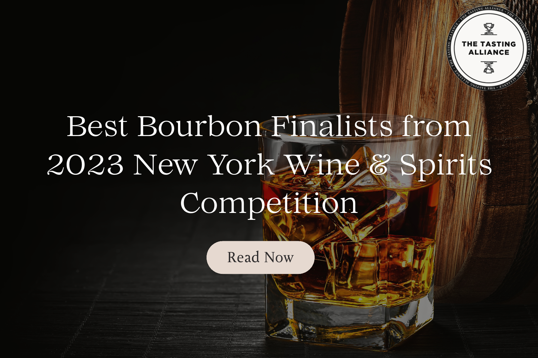 The Tasting Alliance's Best Bourbon Whiskey from 2023 New York Wine & Spirits Competition