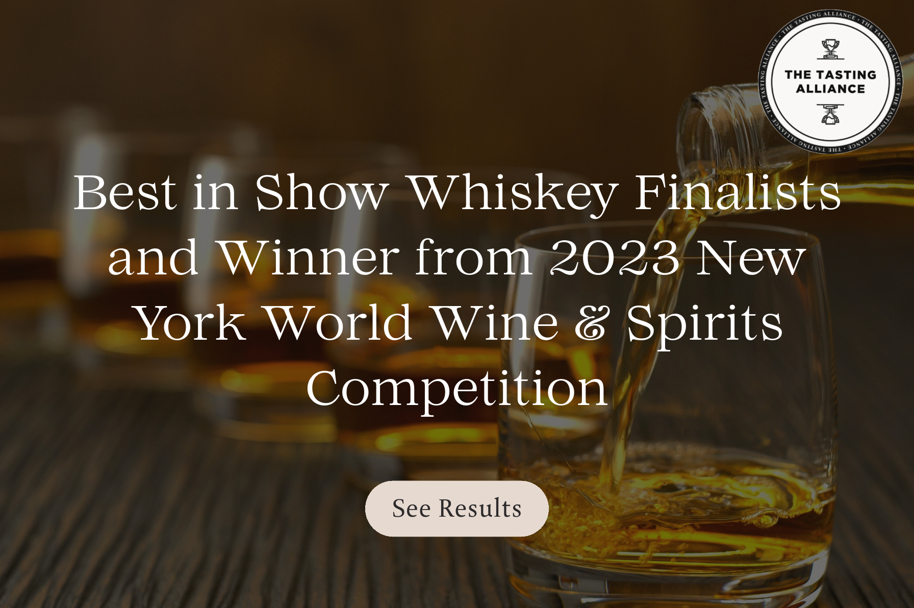 The Tasting Alliance's Best in Show Whiskey from the 2023 New York World Wine & Spirits Competition