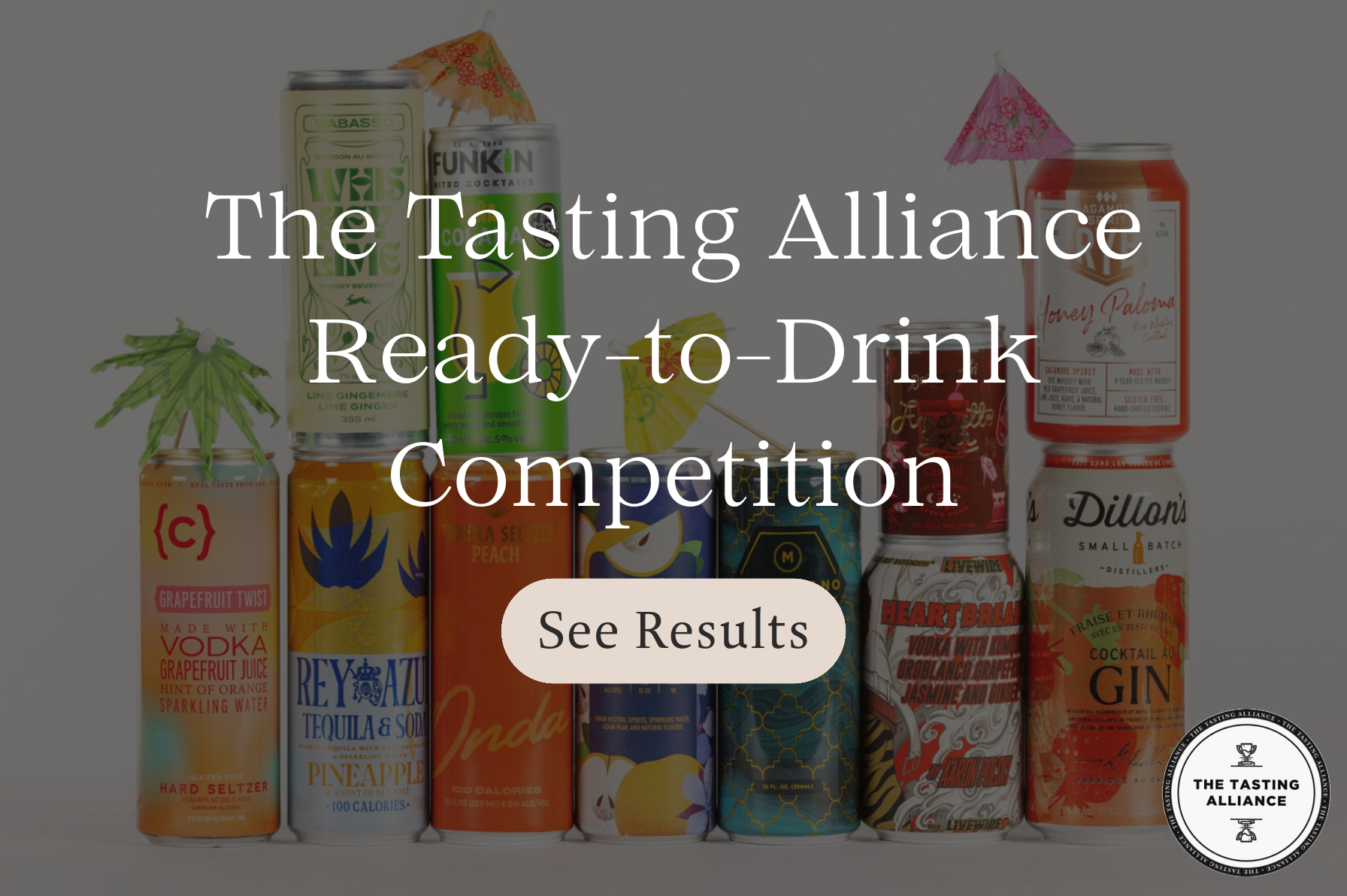 The results from The Tasting Alliance's Ready-to-Drink Competition