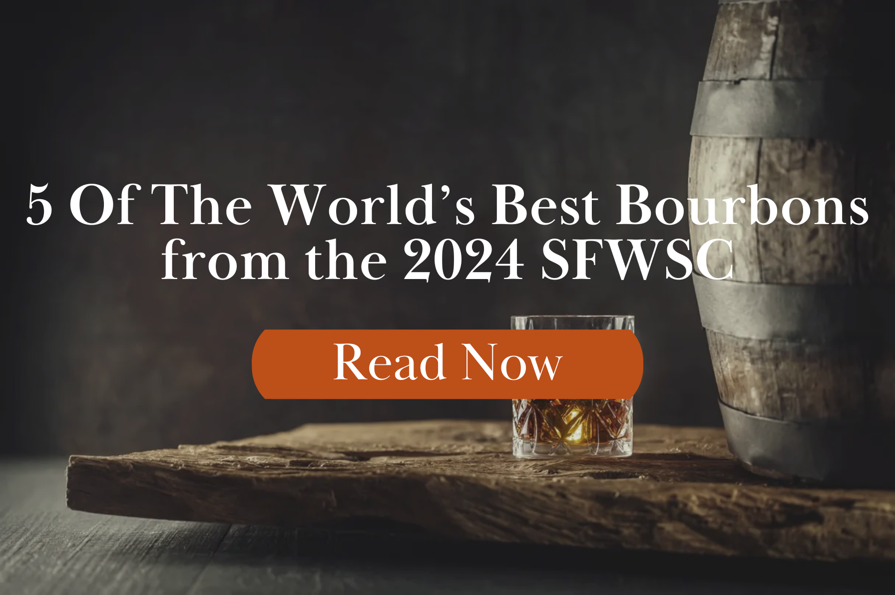 5 of the World's Best Bourbons According to the 2024 SFWSC